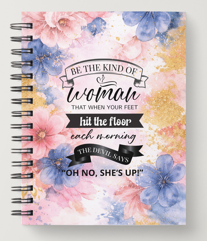 Be The Kind Of Woman – A5 Spiral Bound Notebook