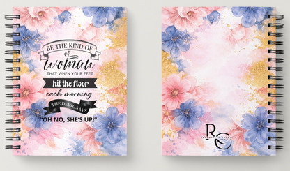Be The Kind Of Woman – A5 Spiral Bound Notebook